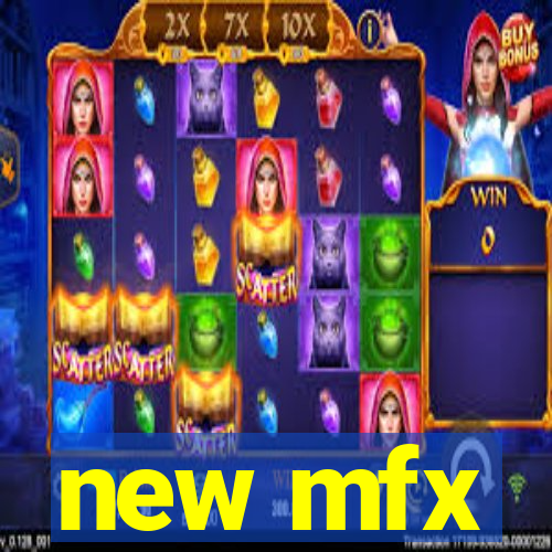 new mfx